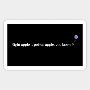 Night apple is poison apple, you know? Bts Jungkook funny quote Magnet